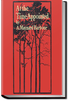 At the Time Appointed | A. Maynard Barbour